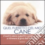 Quel furbetto del mio cane libro