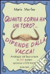 Quante corna ha un toro?... Dipende dalla vacca libro