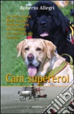 Cani supereroi libro