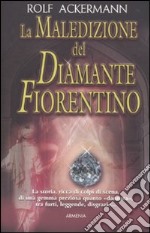 La Maledizione del diamante fiorentino libro