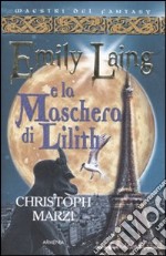 Emily Laing e la maschera di Lilith libro