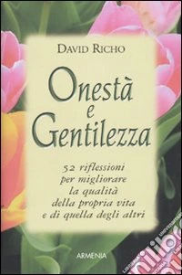 Onestà e gentilezza