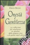 Onestà e gentilezza libro di Richo David