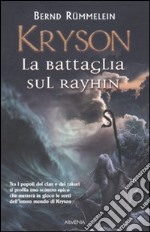 Kryson. La battaglia sul Rayhin