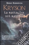 Kryson. La battaglia sul Rayhin libro di Rümmelein Bernd