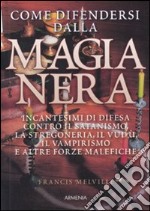 Come difendersi dalla magia nera libro