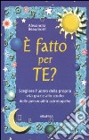 È fatto per te? libro