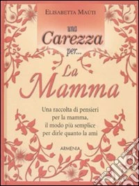 Una carezza per... la mamma libro