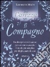 Una carezza per... il compagno libro