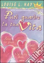 Puoi guarire la tua vita libro