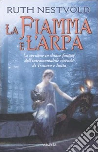 La Fiamma e l'arpa libro