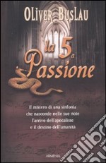 La Quinta passione libro