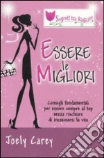 Essere le migliori. Segreti tra ragazze libro