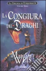 La congiura dei draghi. La trilogia di Dragonworld (3) libro