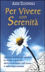 Per vivere con serenità libro