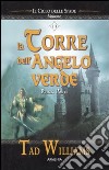 La torre dell'angelo verde. Il ciclo delle spade. Prima parte. Vol. 3 libro