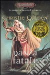 Danza fatale. Le nebbie di Ravenloft (4) libro di Golden Christie