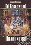 Le spade di Dragonfire. I cavalieri di Myth Drannor. Forgotten realms. Vol. 2 libro di Greenwood Ed