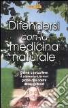 Difendersi con la medicina naturale libro