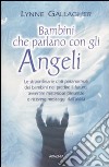 Bambini che parlano con gli angeli libro di Gallagher Lynne