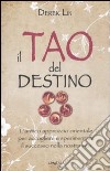 Il Tao del destino libro di Lin Derek