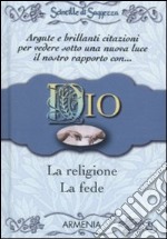 Dio, la religione, la fede. Scintille di saggezza libro