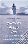 Quattro meno tre libro