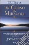 Guida a «Un corso in miracoli» libro