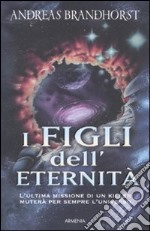 I figli dell'eternità libro