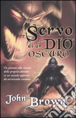 Servo di un dio oscuro libro