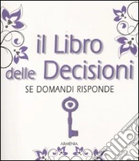 Il libro delle decisioni. Se domandi risponde
