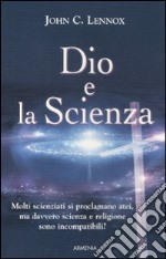 Dio e la scienza libro