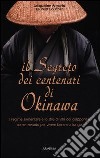 Il segreto dei centenari di Okinawa libro