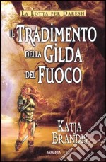 Il tradimento della Gilda del Fuoco