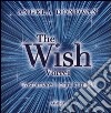 The wish. Vorrei libro