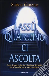 Lassù qualcuno ci ascolta