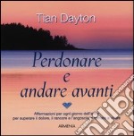 Perdonare e andare avanti libro