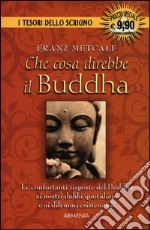 Che cosa direbbe il Buddha libro