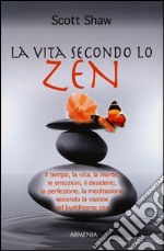 La vita secondo lo zen libro