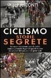 Ciclismo, storie segrete libro