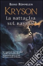 Kryson. La battaglia sul Rayhin