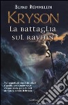 Kryson. La battaglia sul Rayhin libro di Rümmelein Bernd