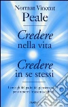 Credere nella vita, credere in se stessi libro