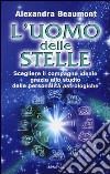 L'uomo delle stelle libro di Beaumont Alexandra