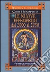 Le nuove effemeridi dal 2000 al 2050 libro