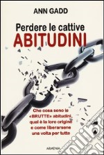 Perdere le cattive abitudini libro