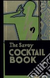 The Savoy cocktail book libro di Craddock Harry