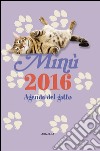 Minù. Agenda del gatto 2016 libro