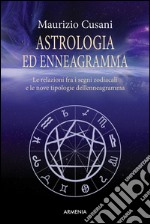 Astrologia ed enneagramma. Le relazioni tra i segni zodiacali e le nove tipologie dell'enneagramma libro