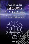 Astrologia ed enneagramma. Le relazioni tra i segni zodiacali e le nove tipologie dell'enneagramma libro di Cusani Maurizio